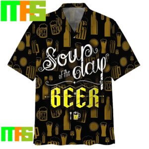 Beer And Soup Of The Day Hawaiian Shirt Gifts For Men And Women Hawaiian Shirt