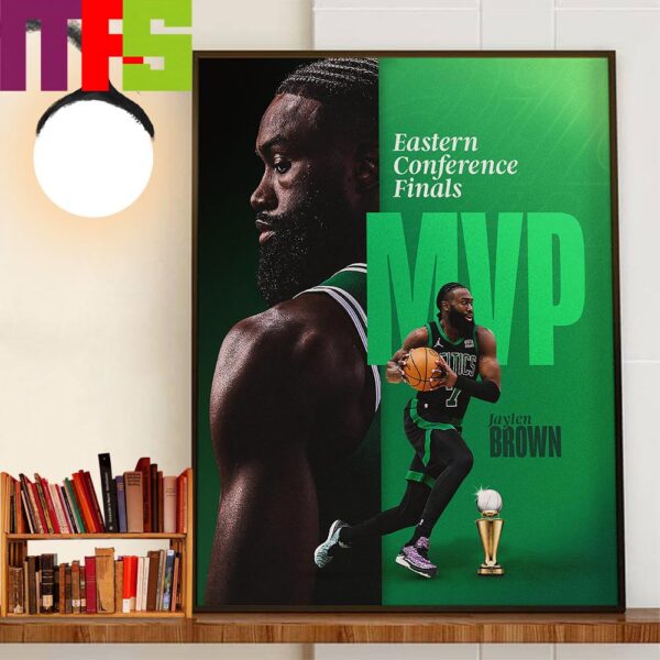 Boston Celtics Jaylen Brown Is The 2024 Larry Bird Eastern Conference Finals MVP Wall Art Decor Poster Canvas