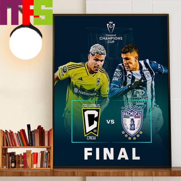 Columbus Crew Vs Pachuca For 2024 Concacaf Champions Cup Final Wall Decor Poster Canvas