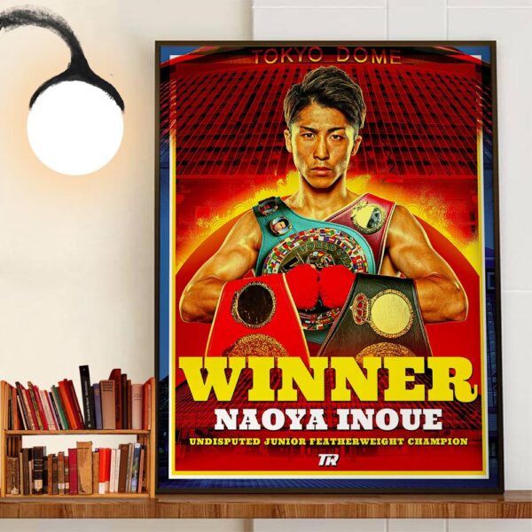Congrats Naoya Inoue Is The Winner Undisputed Junior Featherweight Champion Wall Decor Poster Canvas