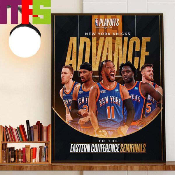 Congrats New York Knicks Advance To The Eastern Conference Semifinals Wall Decor Poster Canvas