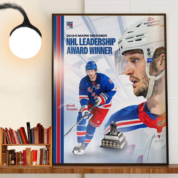 Congrats New York Rangers Jacob Trouba 2024 Mark Messier NHL Leadership Award Winner Home Decoration Poster Canvas