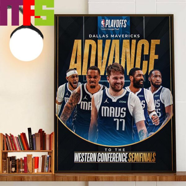 Congrats The Dallas Mavericks Advance To The Western Conference Semifinals 2024 NBA Playoffs Wall Decor Poster Canvas