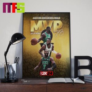 Congrats To Jaylen Brown Boston Celtics MVP Eastern Conference Finals 2024 Home Decor Poster Canvas