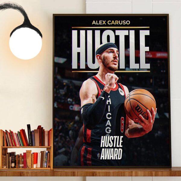 Congratulations To Alex Caruso Is The 2023-24 NBA Hustle Award Wall Decor Poster Canvas