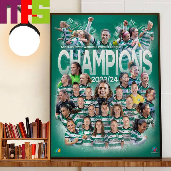 Congratulations To Celtic FC Women Are ScottishPower Womens Premier League Champions 2023-2024 Home Decorations Poster Canvas