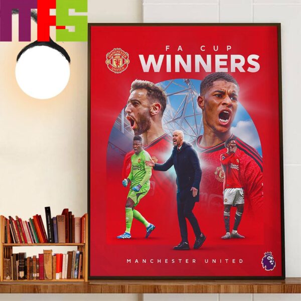 Congratulations To Manchester United 2023-2024 FA Cup Winners Wall Art Decor Poster Canvas