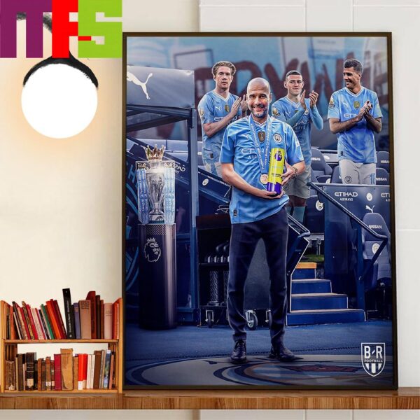 Congratulations To Pep Guardiola Is The 2023-2024 Premier League Manager Of The Season Home Decorations Wall Art Poster Canvas