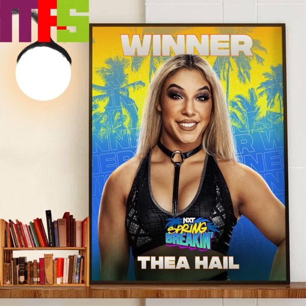 Congratulations To Thea Hail Winner At NXT Spring Breakin Wall Decor Poster Canvas