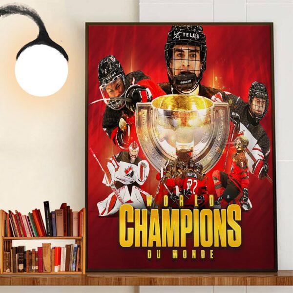 Congratulations To U18 Mens Hockey Canada Are World Champions Wall Decor Poster Canvas