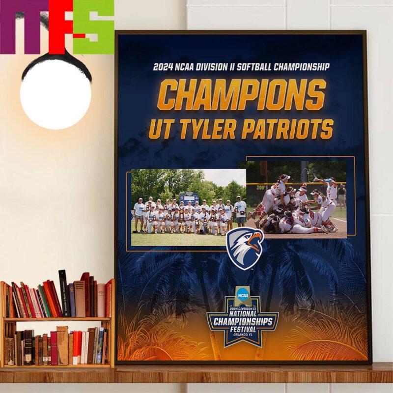 Congratulations To UT Tyler Patriots Are 2024 NCAA Division II Softball