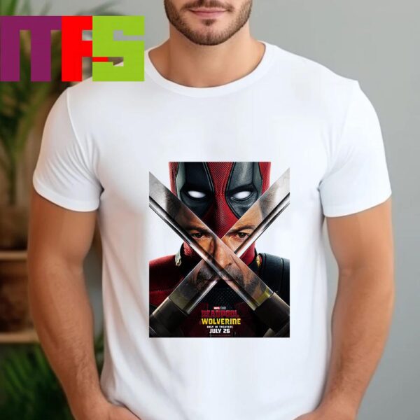 Deadpool And Wolverine Only In Theaters July 26 Unisex T Shirt