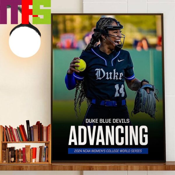 Duke Blue Devils Advancing 2024 NCAA Womens College World Series Wall Art Decor Poster Canvas