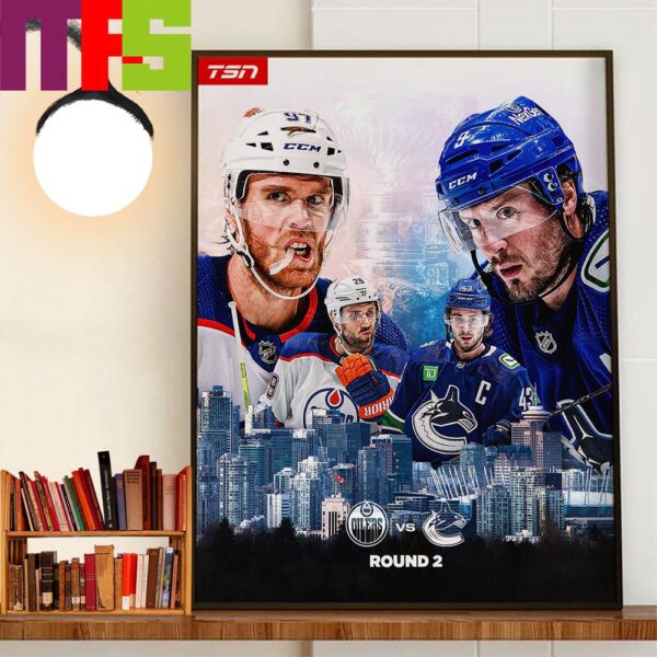 Edmonton Oilers And Vancouver Canucks Meet In The 2nd Round 2024 Stanley Cup Playoffs Wall Decor Poster Canvas