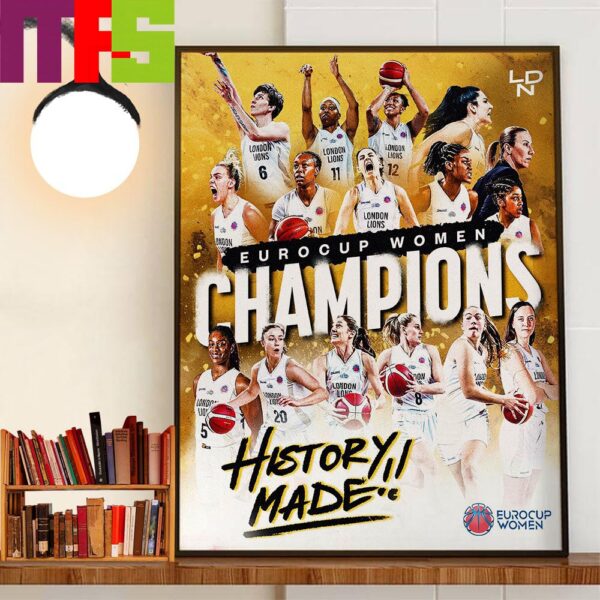 History Made London Lions Are The 2024 Eurocup Women Champions Home Decorations Poster Canvas