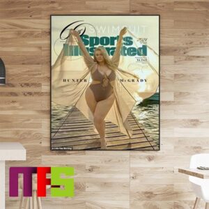 Hunter McGrady On Cover Sports Illustrated 2024 Swimsuit Models For Their 60th Anniversary Home Decor Poster Canvas