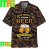 I Like Beer And Tructors Maybe 3 People Hawaiian Shirt Gifts For Men And Women Hawaiian Shirt