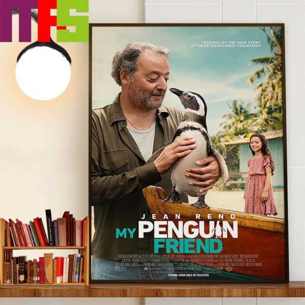 Inspired By The True Story Of An Extraordinary Friendship My Penguin Friend of Jean Reno Official Poster Home Decorations Poster Canvas
