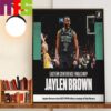 Jaylen Brown And The Celtics Officially Own The East Wall Art Decor Poster Canvas