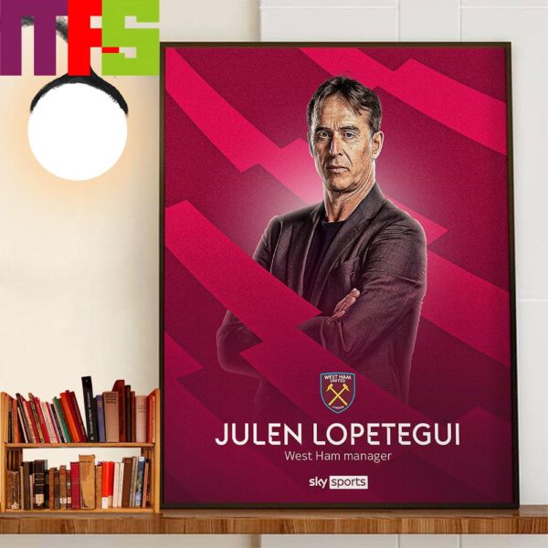 Julen Lopetegui Is New Head Coach Of West Ham United Home Decorations Wall Art Poster Canvas