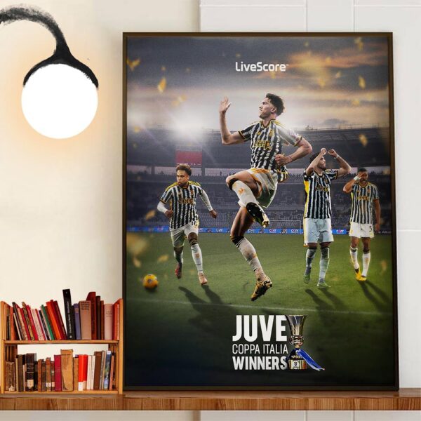 Juventus Are The Winners Coppa Italia 2023-2024 Home Decoration Poster Canvas