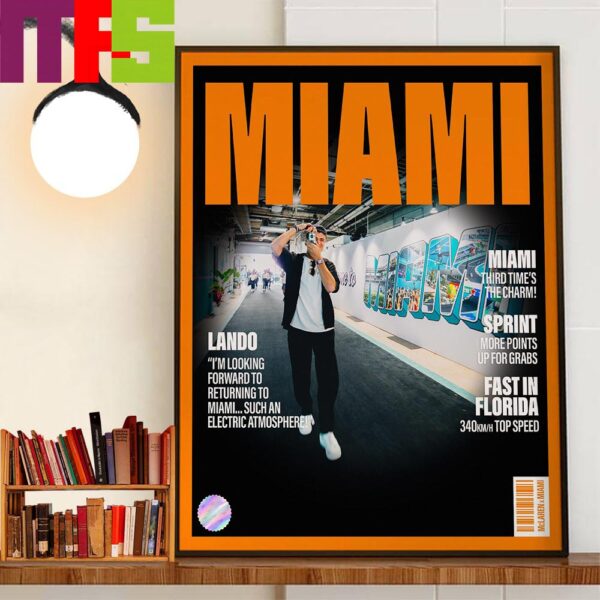 Lando Norris Arriving In A Snap McLaren x Miami GP On The Mclaren Magazines Cover Wall Decor Poster Canvas