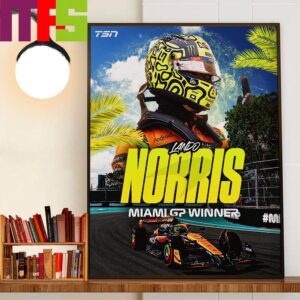 Lando Norris Is The Winner 1st F1 Grand Prix At Miami GP Wall Decor Poster Canvas