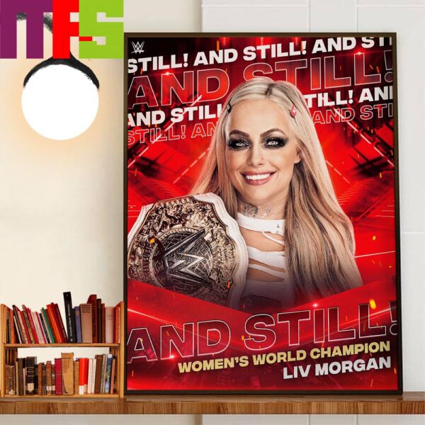 Liv Morgan And Still WWE Womens World Champion Wall Art Decor Poster Canvas