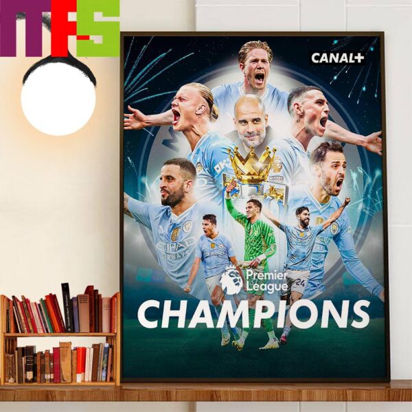Manchester City Premier League Champion 2023-2024 The Cityzens Win 4th Championship In A Row Home Decorations Poster Canvas