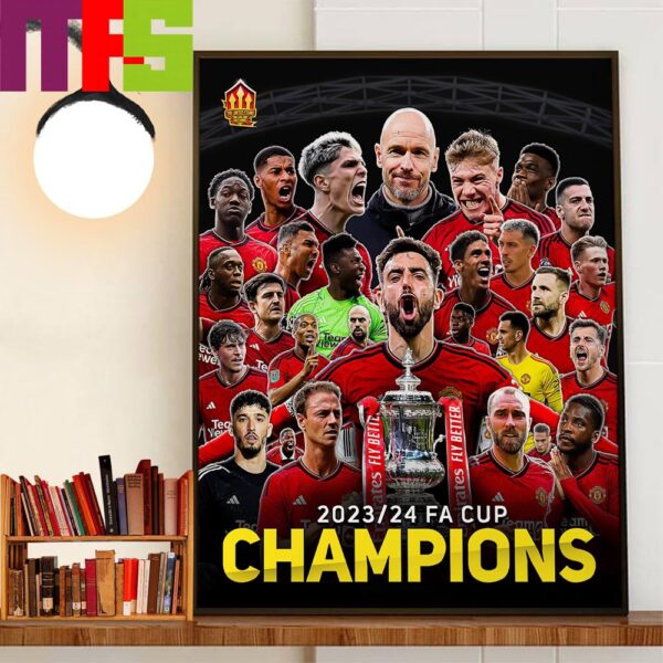 Manchester United Are The 2023-24 FA Cup Champions Wall Art Decor Poster Canvas