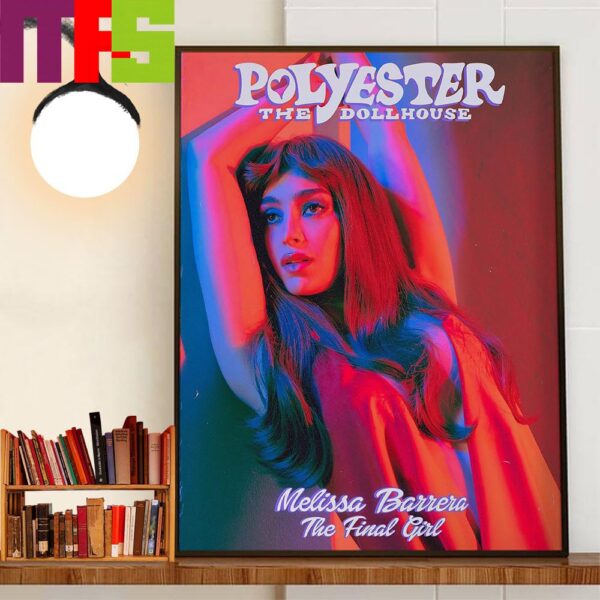 Melissa Barrera The Final Girl On Cover Of Polyester The Dollhouse Magazine For The Latest Issue Home Decorations Wall Art Poster Canvas