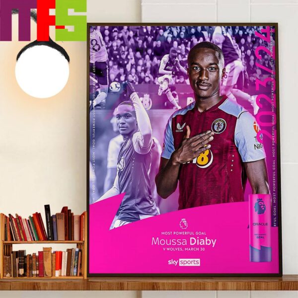 Moussa Diaby Wins The 2023-2024 Premier League Most Powerful Goal Of The Season Home Decorations Wall Art Poster Canvas