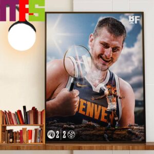 Nikola Jokic And The Nuggets Defeat The Timberwolves 115-107 For Ties The Series At 2-2 Home Decoration Poster Canvas