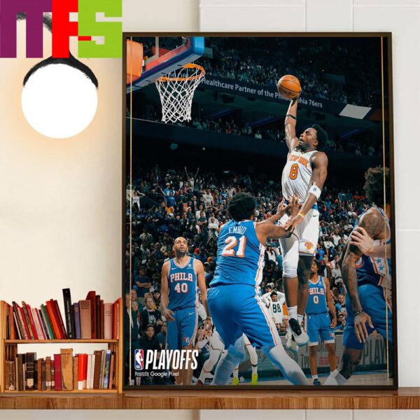 OG Anunoby Dunk On Joel Embiid New York Knicks Advance Eastern Conference Semifinals NBA Playoffs 2024 Wall Decor Poster Canvas