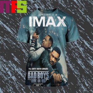 Bad Boys Ride Or Die Will Smith And Martin Lawrence In IMAX On June 7 All Overr Print