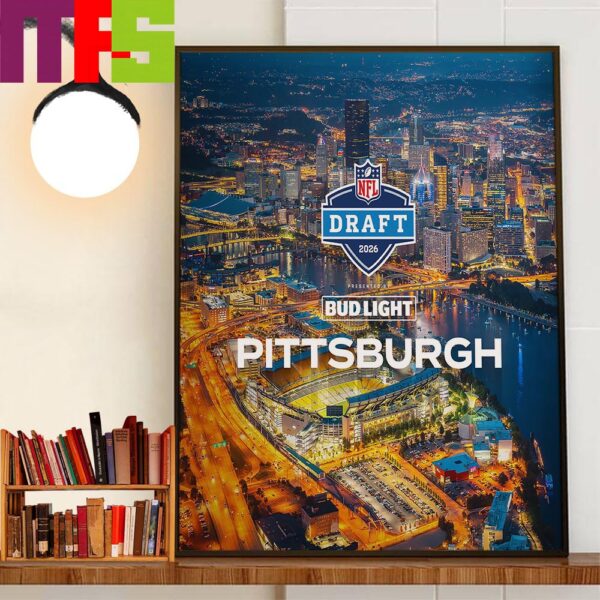 Official Poster For The 2026 NFL Draft Is Headed To Pittsburgh Home Decorations Wall Art Poster Canvas