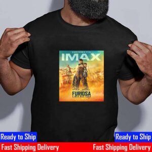 Official Poster Furiosa A Mad Max Saga IMAX Poster Essential T-Shirt