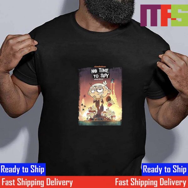 Official Poster No Time To Spy A Loud House Movie Essential T-Shirt