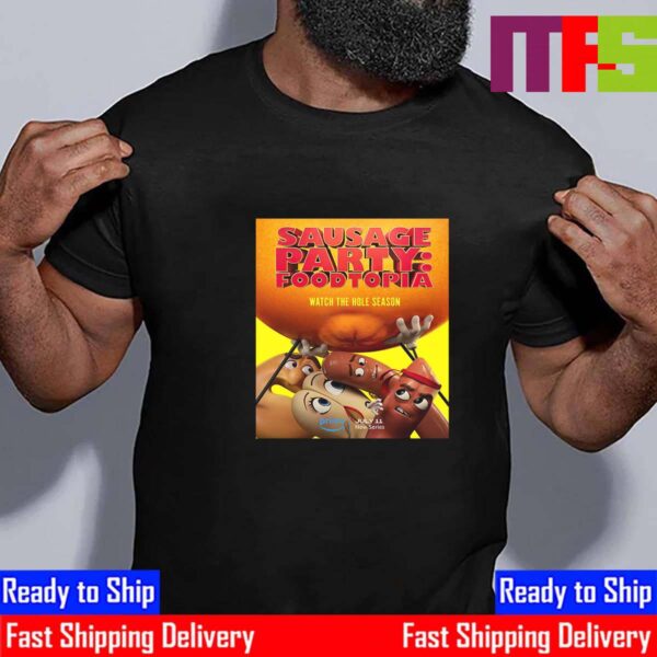 Official Poster Sausage Party Foodtopia Watch The Hole Season July 11st 2024 Essential T-Shirt