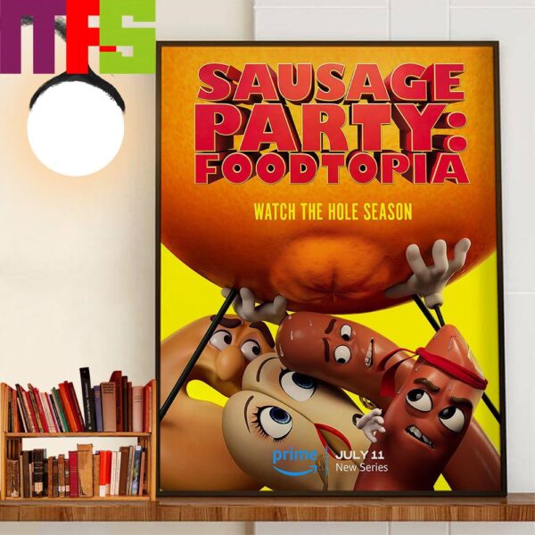 Official Poster Sausage Party Foodtopia Watch The Hole Season July 11st 2024 Wall Decor Poster Canvas