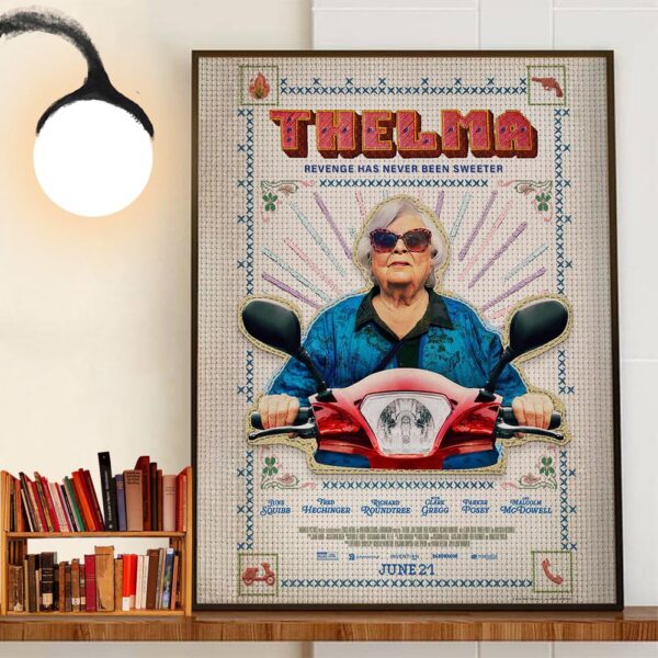 Official Poster Thelma Revenge Has Never Been Sweeter With Starring June Squibb June 21th 2024 Wall Decor Poster Canvas