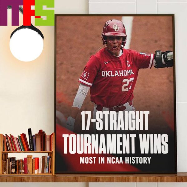 Oklahoma Softball 17 Straight NCAA Tournament Wins Most In NCAA History Wall Art Decor Poster Canvas