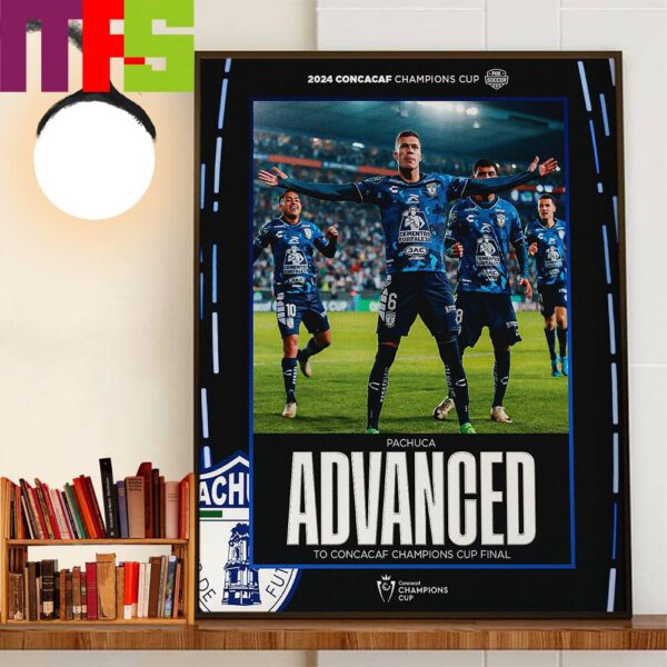 Pachuca Advanced To The Concacaf Champions Cup Final 2024 Wall Decor Poster Canvas