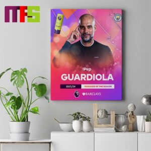 Pep Guardiola 2023-2024 Premier League Manager Of The Season Home Decor Poster Canvas