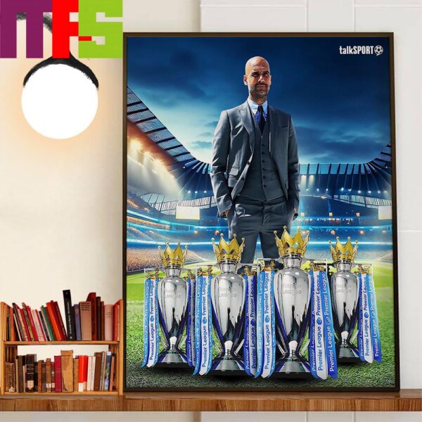 Pep Guardiola And Manchester City Are 2023-2024 Premier League Champions Home Decorations Poster Canvas