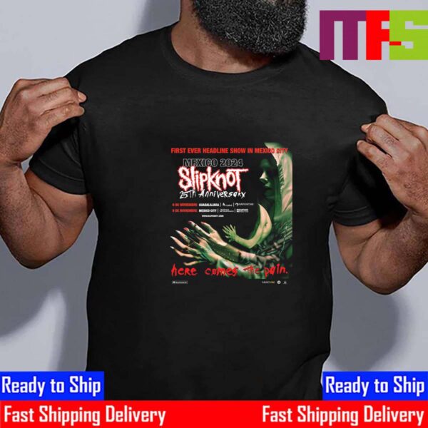Slipknot 25th Anniversary Here Comes The Pain First Ever Headline Show In Mexico 2024 Essential T-Shirt