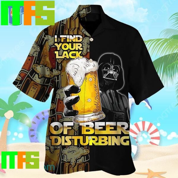 Star Wars Darth Vader I Find Your Lack Of Beer Disturbing For Star Wars Movie Fans Tropical Aloha Hawaiian Shirt Gifts For Men And Women Hawaiian Shirt