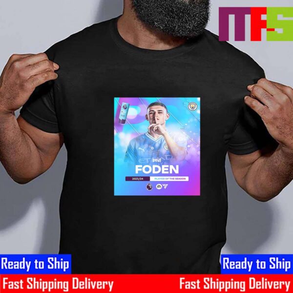 The 2023-2024 Premier League Player Of The Season Is Phil Foden Manchester City Essential T-Shirt