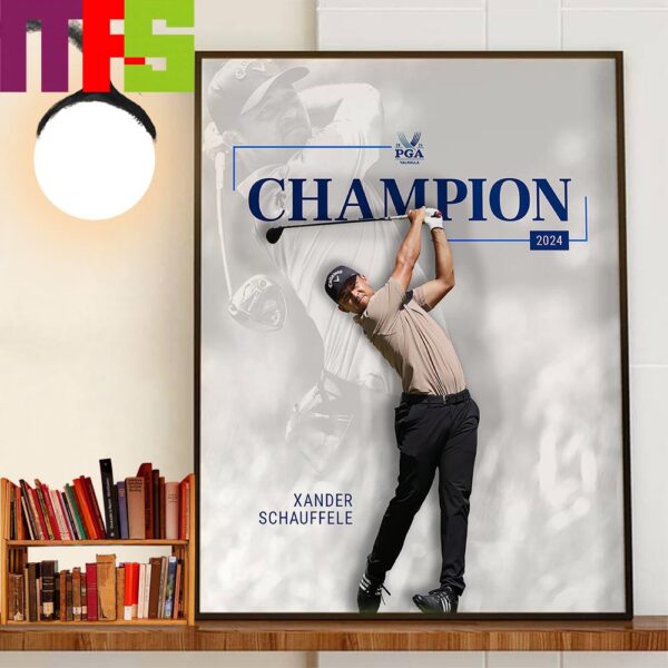 The 2024 PGA Championship Champion Is Xander Schauffele Home Decorations Poster Canvas