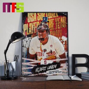 The 2024 USA Softball Player Of The Year Is NiJaree Canady Stanford Softball Home Decor Poster Canvas